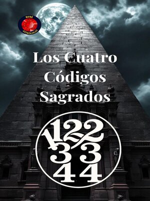 cover image of 11 22 33 44 Los Cuatro Códigos Sagrados